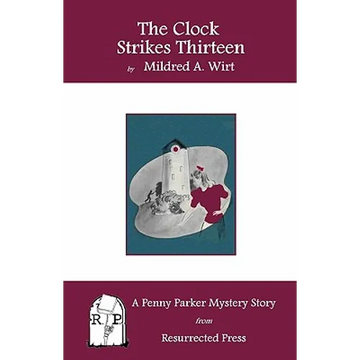 The Clock Strikes Thirteen: A Penny Parker Mystery Story - Paperback
