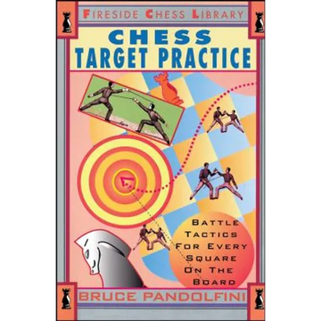 Chess Target Practice: Battle Tactics for Every Square on the Board - Paperback