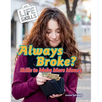 Always Broke?: Skills to Make More Money - Library Binding