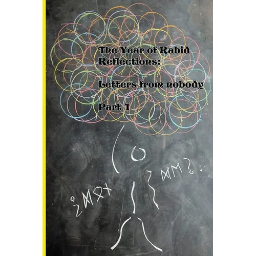 The Year of Rabid Reflections: Letters from nobody: Part 1