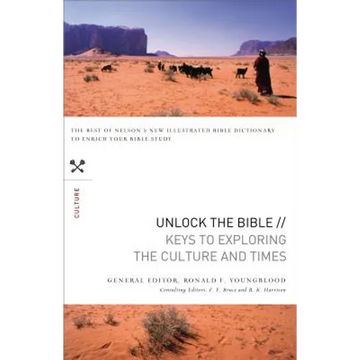 Unlock the Bible: Keys to Exploring the Culture and Times - Paperback