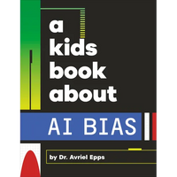 A Kids Book about AI Bias - Hardcover