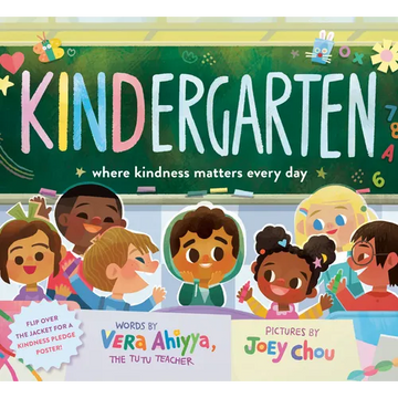 Kindergarten: Where Kindness Matters Every Day - Hardcover