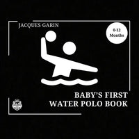 Baby's First Water Polo Book: 0-12 Months High Contrast Baby Book on Water Polo - Paperback