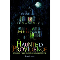 Haunted Providence: Strange Tales from the Smallest State - Paperback