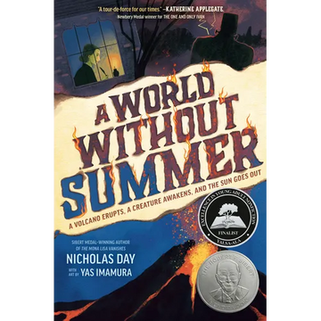 A World Without Summer: A Volcano Erupts, a Creature Awakens, and the Sun Goes Out - Hardcover