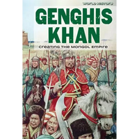 Genghis Khan: Creating the Mongol Empire - Paperback