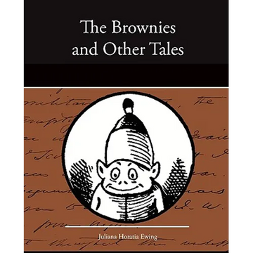 The Brownies and Other Tales - Paperback