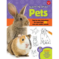 Learn to Draw Pets: Step-By-Step Instructions for More Than 25 Cute and Cuddly Animals - Paperback
