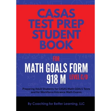 CASAS Test Prep Student Book for Math GOALS Form 918 M Level C/D - Paperback