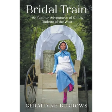 Bridal Train: The Further Adventures of Chloe, Dudette of the West - Paperback