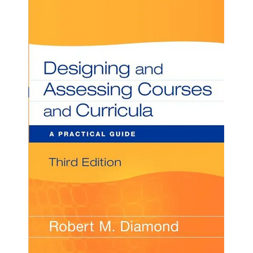 Designing and Assessing Courses and Curricula: A Practical Guide - Paperback