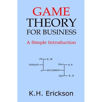 Game Theory for Business: A Simple Introduction - Paperback