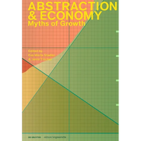 Abstraction & Economy: Myths of Growth - Paperback