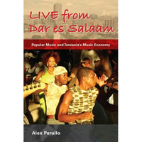 Live from Dar Es Salaam: Popular Music and Tanzania's Music Economy - Paperback