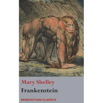 Frankenstein; or, The Modern Prometheus: (Shelley's final revision, 1831) - Hardcover