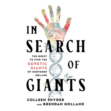 In Search of Giants: The Quest to Find the Genetic Giants of Northern Ireland - Paperback