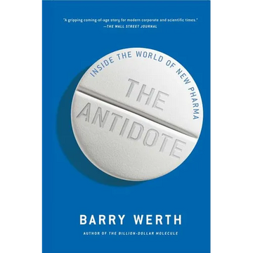 The Antidote: Inside the World of New Pharma - Paperback