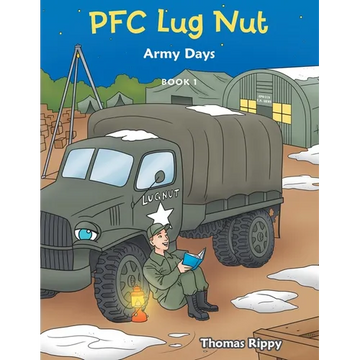 Pfc Lug Nut: Army Days - Paperback