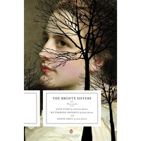 The Bronte Sisters: Three Novels: Jane Eyre; Wuthering Heights; And Agnes Grey (Penguin Classics Deluxe Edition) - Paperback