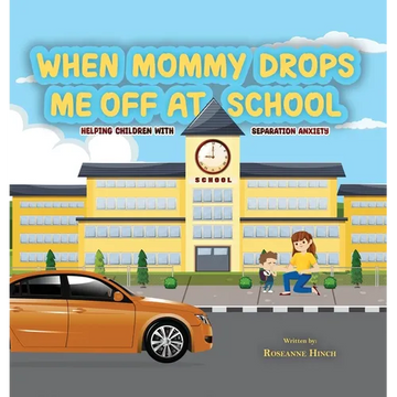 When Mommy Drops Me Off At School - Hardcover
