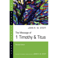 The Message of 1 Timothy & Titus - Paperback