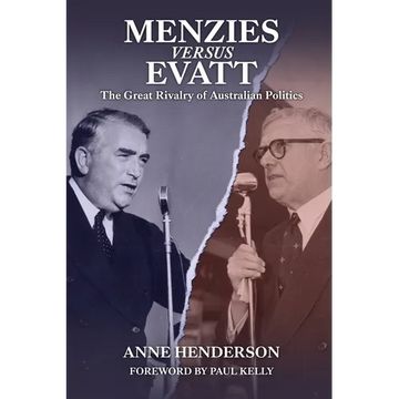 Menzies versus Evatt: The Great Rivalry of Australian Politics - Paperback