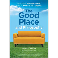 The Good Place and Philosophy: Everything Is Forking Fine! - Paperback