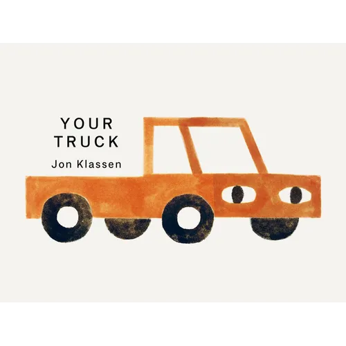 Your Truck: (A Board Book with Minimalist Illustrations That Explores Ownership, Imagination, and Perspective)
