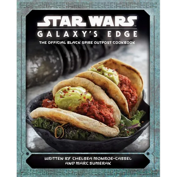 Star Wars: Galaxy's Edge: The Official Black Spire Outpost Cookbook - Hardcover