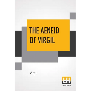The Aeneid Of Virgil: Translated Into English By J. W. Mackail - Paperback