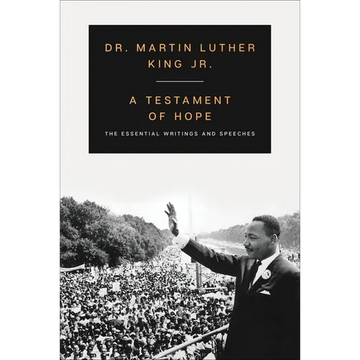 A Testament of Hope: The Essential Writings and Speeches - Paperback
