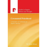 Covenantal Priesthood: A Narrative of Community for Baptist Churches - Paperback