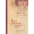 Jesus the Messiah in the Hebrew Bible