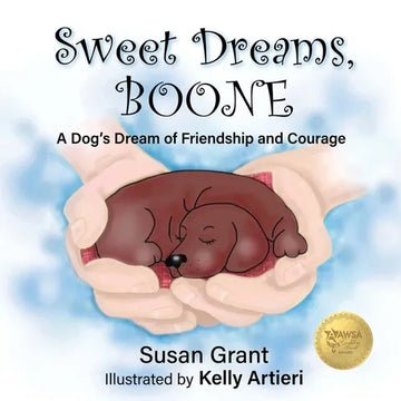Sweet Dreams, Boone: A Dog's Dream of Friendship and Courage - Paperback