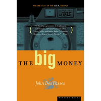 The Big Money: Volume Three of the U.S.A. Trilogy - Paperback
