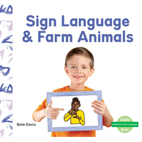 Sign Language & Farm Animals - Library Binding