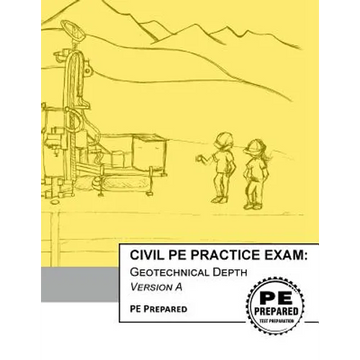 Civil PE Practice Exam: Geotechnical Depth Version A - Paperback