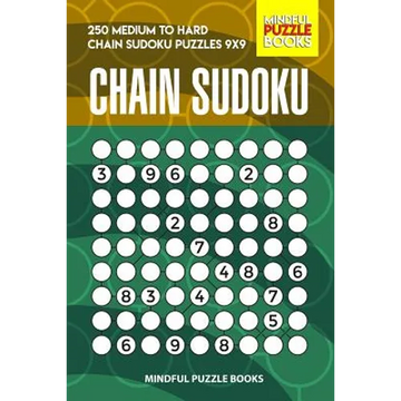 Chain Sudoku: 250 Medium to Hard Chain Sudoku Puzzles 9x9 - Paperback