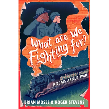 What Are We Fighting For?: Poems About War - Paperback