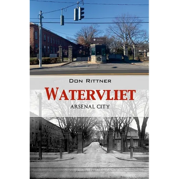 Watervliet: Arsenal City - Paperback