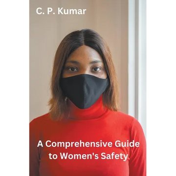 A Comprehensive Guide to Women's Safety - Paperback