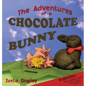 The Adventures of a Chocolate Bunny - Hardcover