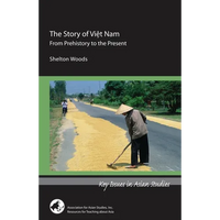 The Story of Viet Nam: From Prehistory to the Present - Paperback