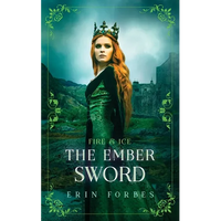 Fire & Ice: The Ember Sword - Paperback
