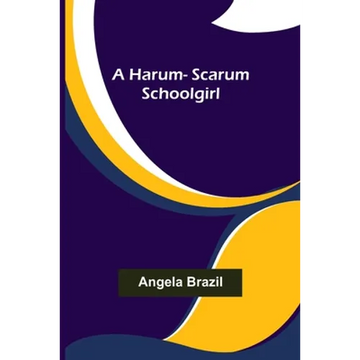 A harum-scarum schoolgirl - Paperback
