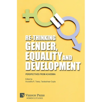 Re-Thinking Gender, Equality and Development: Perspectives from Academia - Paperback