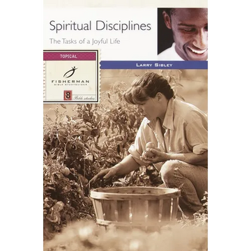 Spiritual Disciplines: The Tasks of a Joyful Life - Paperback