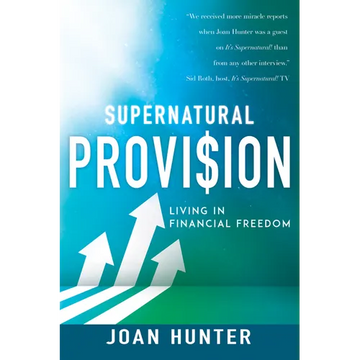 Supernatural Provision: Living in Financial Freedom - Paperback