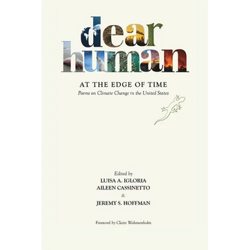 Dear Human at the Edge of Time: Poems on Climate Change in the United States - Paperback